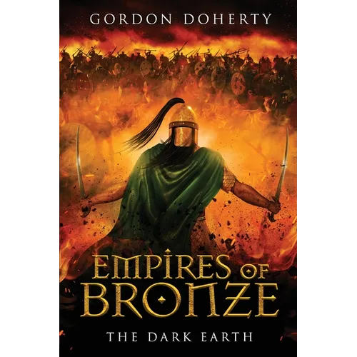 Empires of Bronze: The Dark Earth (Empires of Bronze 6)