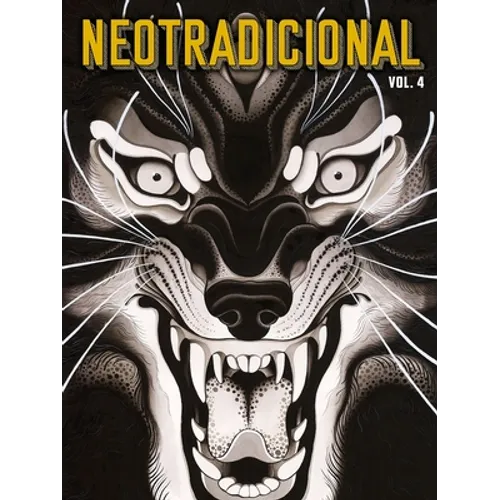 Neotradicional Volume 4: Paintings, Drawings, Flash & Sketches