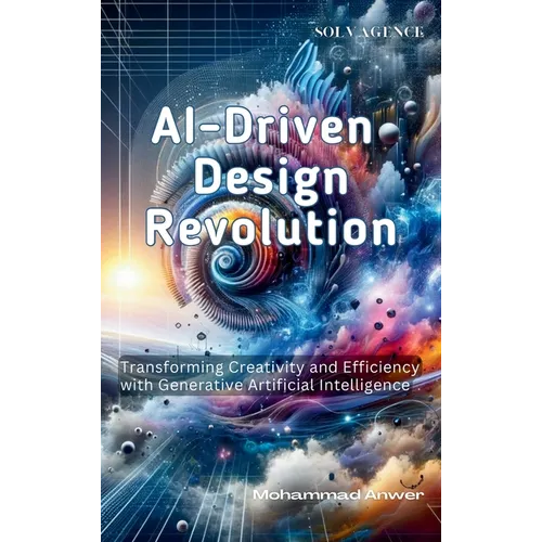AI-Driven Design Revolution: Transforming Creativity and Efficiency with Generative Artificial Intelligence
