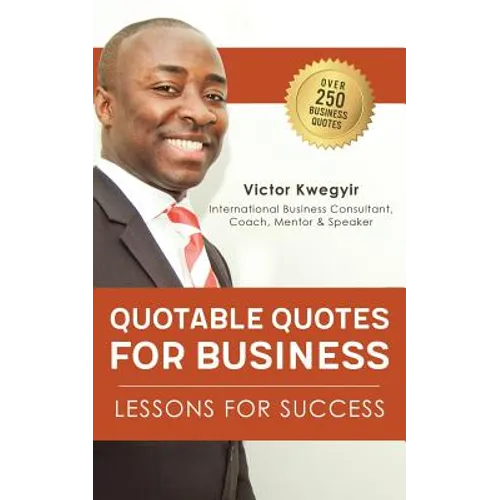 Quotable Quotes For Business: Lessons For Success