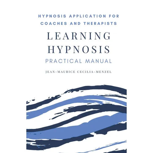 Learning Hypnosis - Hypnosis Application for Coaches and Therapists