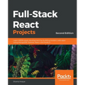 Full-Stack React Projects - Second Edition: Learn MERN stack development by building modern web apps using MongoDB, Express, React, and Node.js