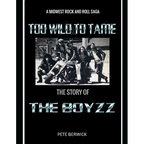 Too Wild to Tame: The Story of the Boyzz - Paperback