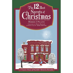 The 12 Best Secrets of Christmas: A Treasure House of December Memories Revealed