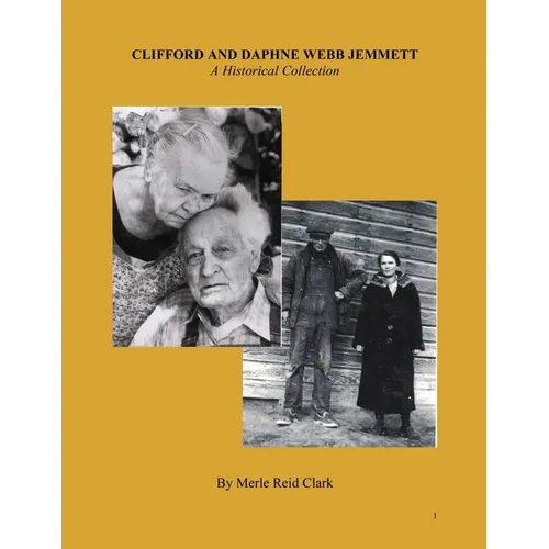 Clifford and Daphne Webb Jemmett: A Historical Collection