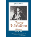 George Washington: A Biography