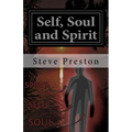 Self, Soul and Spirit: According to Anthropic Physics