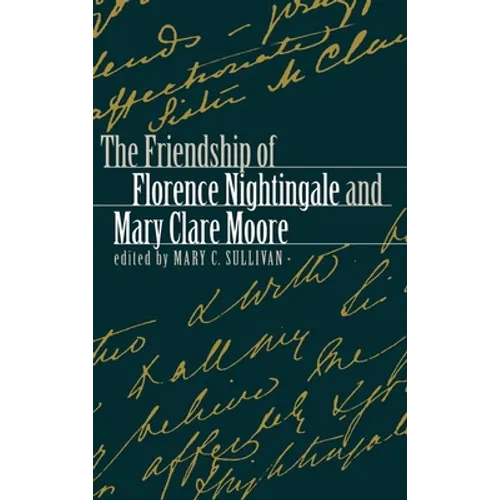The Friendship of Florence Nightingale and Mary Clare Moore