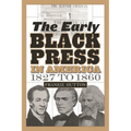 The Early Black Press in America, 1827 to 1860
