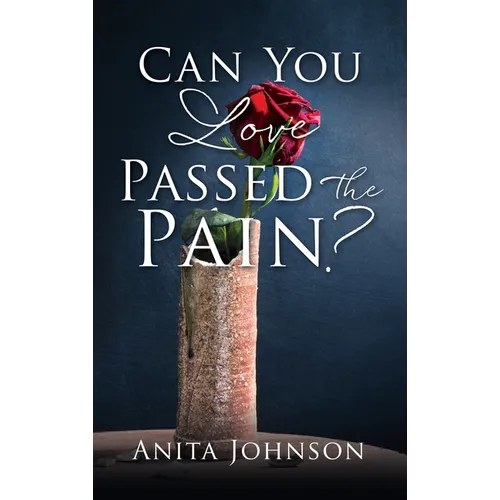 Can You Love Passed the Pain?