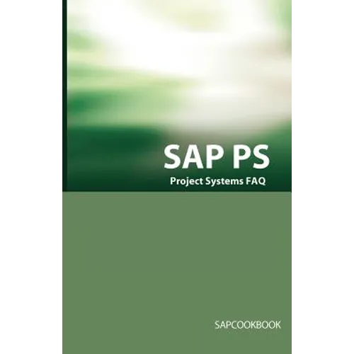SAP PS FAQ: SAP Project Systems Interview Questions, Answers, and Explanations