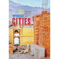 Improvised Cities: Architecture, Urbanization, and Innovation in Peru