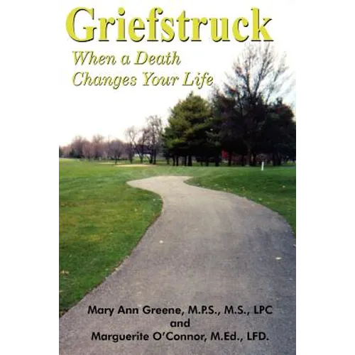 Griefstruck: When a Death Changes Your Life