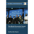 The World Economic Forum: A Multi-Stakeholder Approach to Global Governance