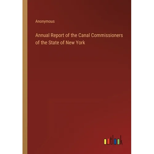 Annual Report of the Canal Commissioners of the State of New York