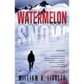 Watermelon Snow: A Cli-Fi Novel