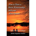 How to Have a Better Relationship with your Mate/Spouse: Better Relationships