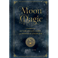 Moon Magic: A Handbook of Lunar Cycles, Lore, and Mystical Energies