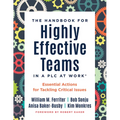 Handbook for Highly Effective Teams in a PLC at Work(r): Essential Actions for Tackling Critical Issues (Building Highly Effective Teams)