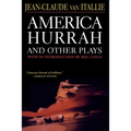 America Hurrah and Other Plays: Eat Cake, the Hunter and the Bird, the Serpent, Bad Lady, the Traveler, the Tibetan Book of the Dead