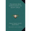 Paganism And Christianity In Egypt (1913)