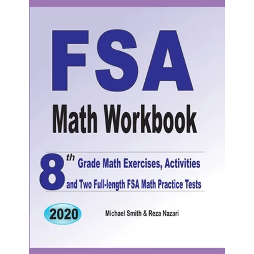 FSA Math Workbook: 8th Grade Math Exercises, Activities, and Two Full-Length FSA Math Practice Tests