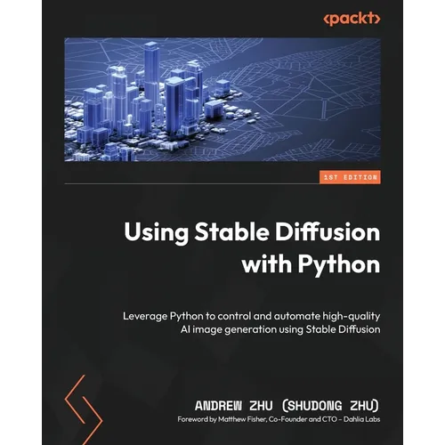 Using Stable Diffusion with Python: Leverage Python to control and automate high-quality AI image generation using Stable Diffusion