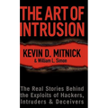 The Art of Intrusion: The Real Stories Behind the Exploits of Hackers, Intruders & Deceivers