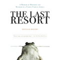 The Last Resort: A Memoir of Mischief and Mayhem on a Family Farm in Africa