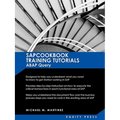 SAP Training Tutorials: SAP ABAP Query and SAP Query Cookbook: Sapcookbook Training Tutorials ABAP Query (Sapcookbook SAP Training Resource Ma