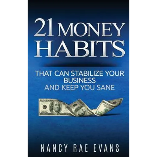21 Money Habits That Can Stabilize Your Business And Keep You Sane