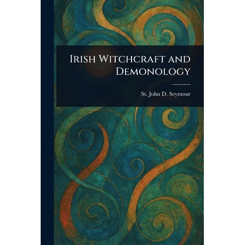 Irish Witchcraft and Demonology