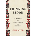 Thinning Blood: A Memoir of Family, Myth, and Identity
