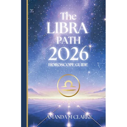 The LIBRA Path: Your Full 2020 Horoscope Guide