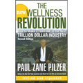 The New Wellness Revolution: How to Make a Fortune in the Next Trillion Dollar Industry