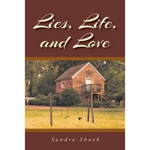 Lies, Life, and Love