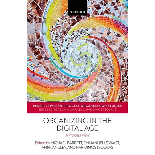 Organizing in the Digital Age: A Process View