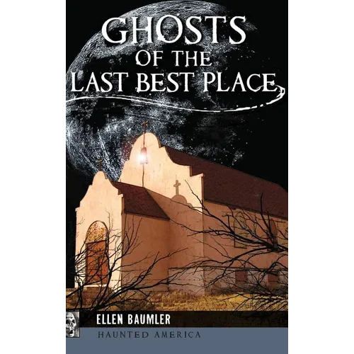 Ghosts of the Last Best Place