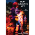 Signs Surround You: Love Never Dies