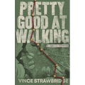 Pretty Good at Walking: A Family Journey