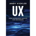 UX: User Experience Basics for Beginners