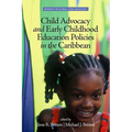 Child Advocacy and Early Childhood Education Policies in the Caribbean