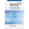 How to Establish a Document Control System for Compliance with ISO 9001: 2015, ISO 13485:2016, and FDA Requirements: A Comprehensive Guide to Designin