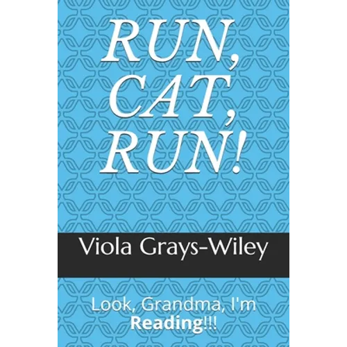 Run, Cat, Run!: Look, Grandma, I'm Reading!!!