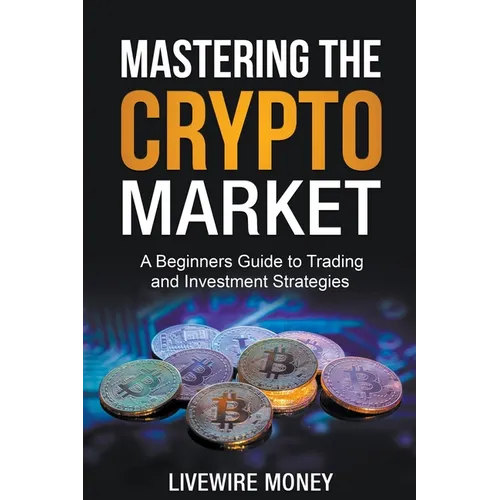 Mastering the Crypto Market