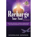 RECHARGE YOUR SOUL - 100 Meditations From the Heart