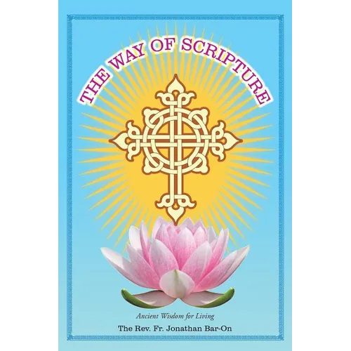 The Way of Scripture: Ancient Wisdom for Living