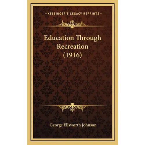 Education Through Recreation (1916)