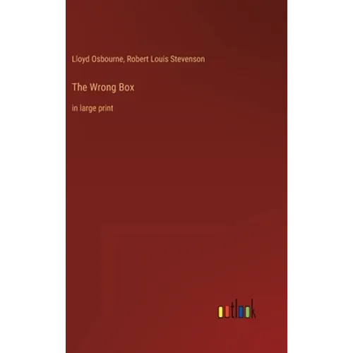 The Wrong Box: in large print