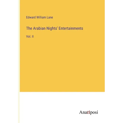 The Arabian Nights' Entertainments: Vol. II